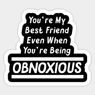 Sarcastic Best Friend Gift Sticker